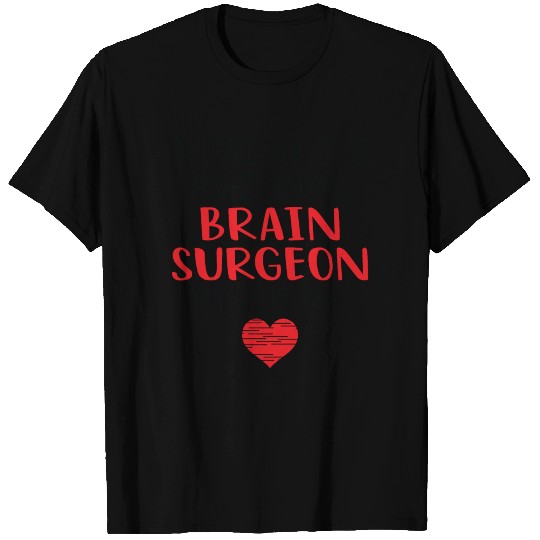 Brain Surgeon Valentines Funny Red Heart T Shirts