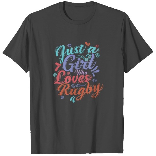 Just a Girl who loves Rugby Football Sports T Shirts