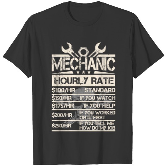Mechanic Hourly Rate Wrench Worker Gift T Shirts