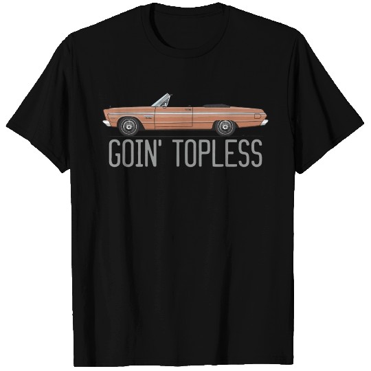 Goin Topless Copper T Shirts