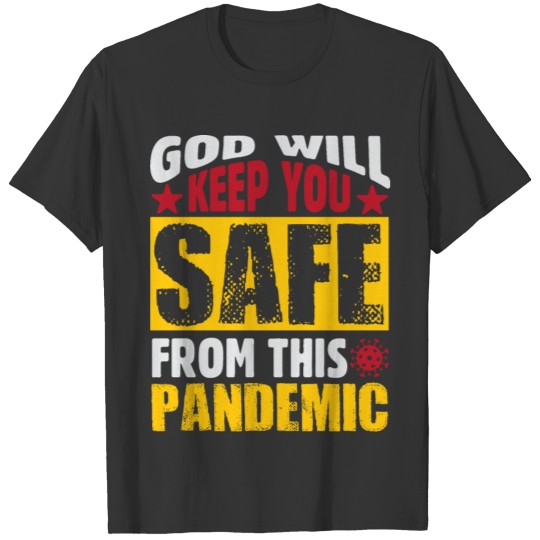 God Will Keep You Safe From This Pandemic T-Shirt T-shirt