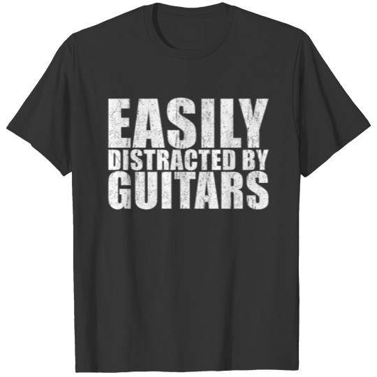 Easily Distracted by Guitars T-shirt