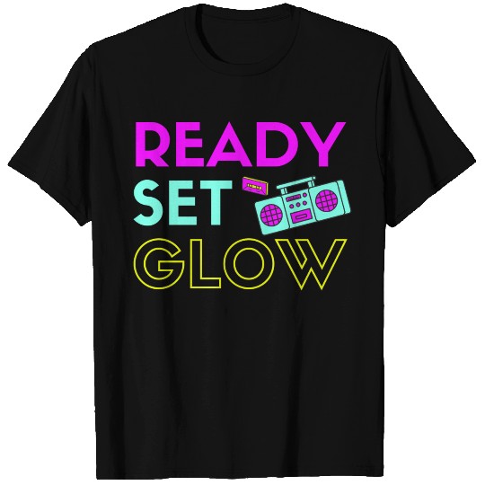 90s Ready Set Glow T Shirts