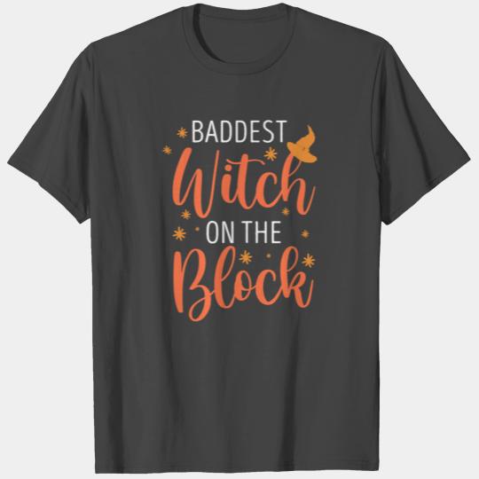 Baddest Witch On The Block Funny Halloween Witch T Shirts