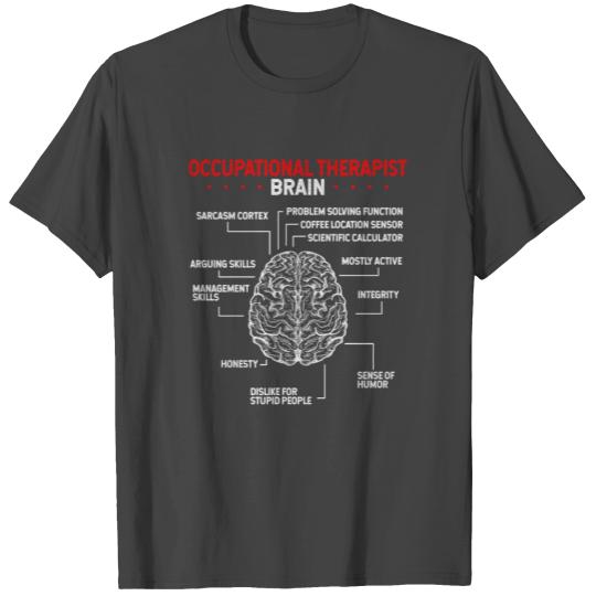 Occupational Therapist Brain Occupational Therapy T Shirts