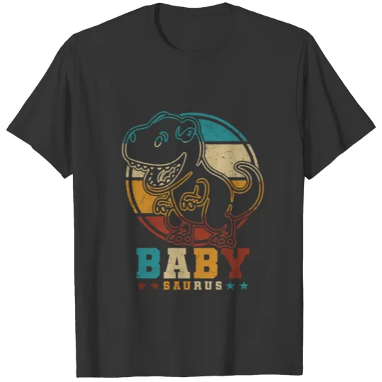 BabySaurus T-Rex Baby Dinosaur Baby Dino Baby T Shirts
