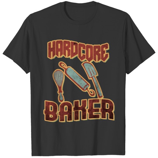 Hardcore baker T-shirt