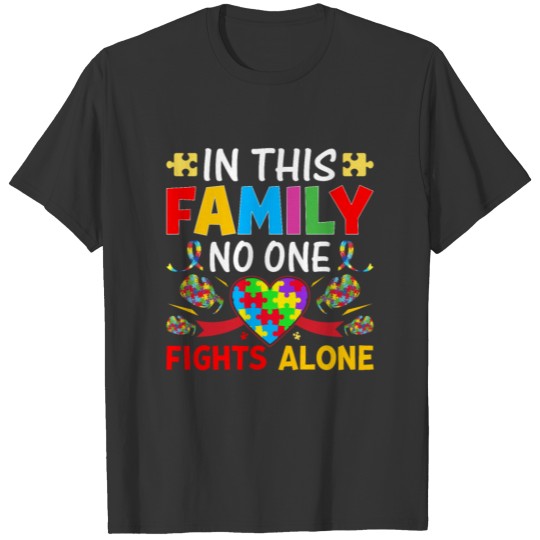 In This Family Nobody Fights Alone Autism - Funny T-shirt