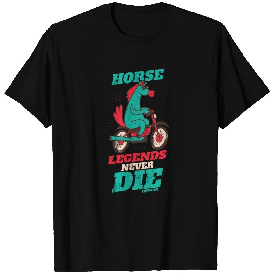 Horse Legends Never Die T Shirts