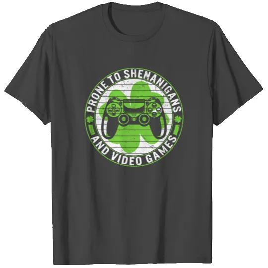 St. Patricks Day T Shirts, Prone To Shenanigans And