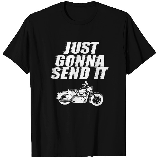 Just Gonna Send It Go Fast Hard Drive Ride T Shirts