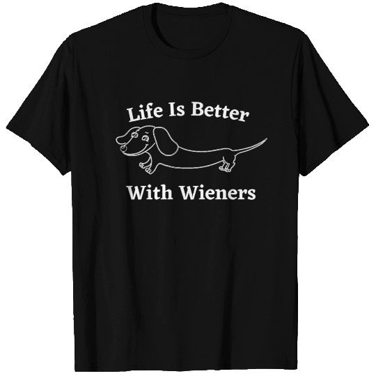 Miniature Dachshund- Life Is Better With Wieners T Shirts