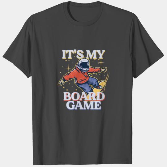 It's My Board Game Skate Longboarding Skateboard T Shirts