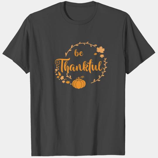 Be Thankful Turkey USA Family Thanksgiving T Shirts