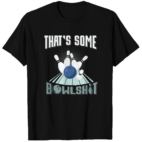 Bowling, Bowlshit, Bowler T Shirts
