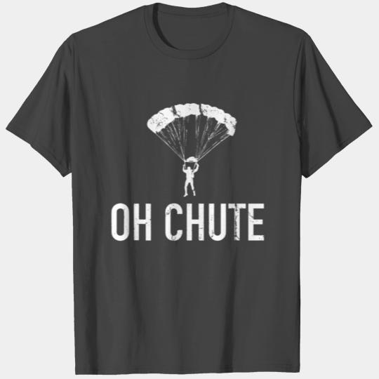 NEW LIMITED Oh Chute Funny Skydiving Gift T SHIRTy T Shirts