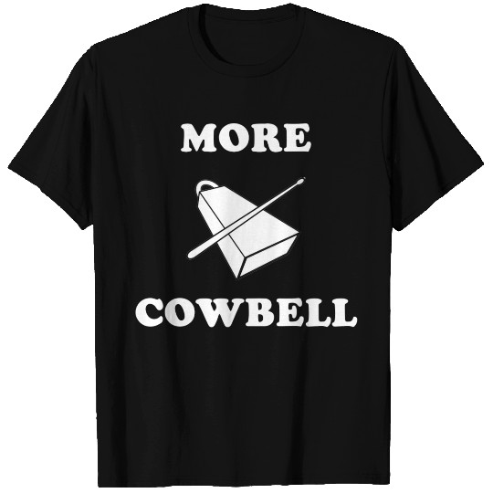 More Cowbell T Shirts