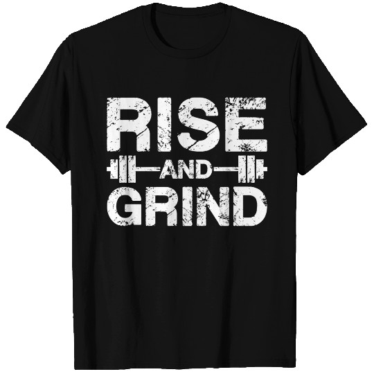 rise and grind barbell T Shirts