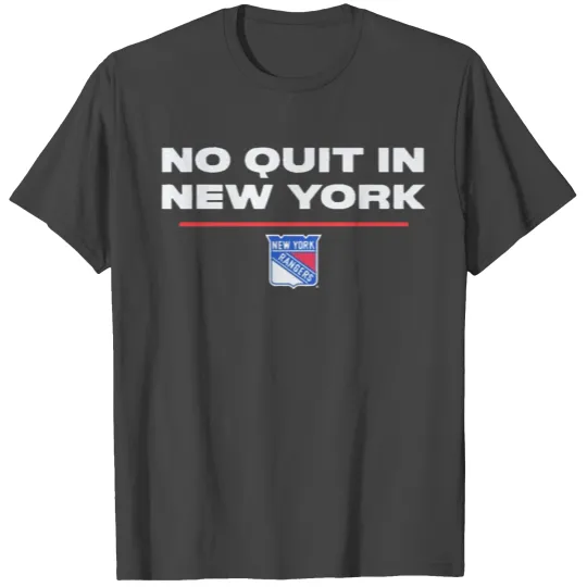New York Rangers No Quit T Shirts