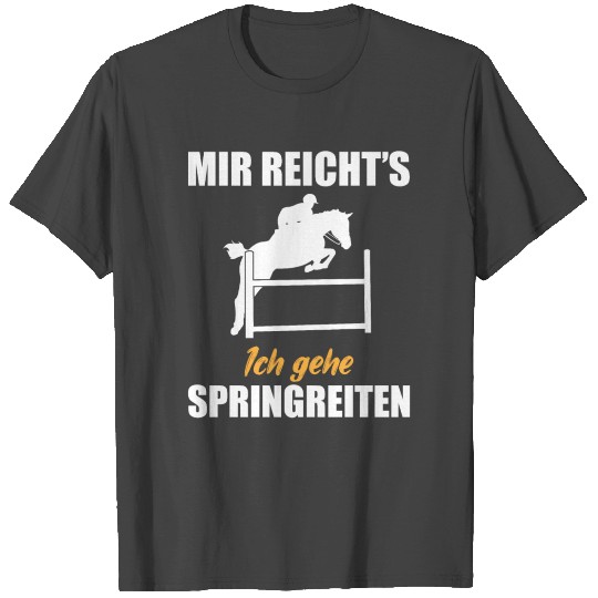 Show Jumper Jumping Riding Equestrian Quote Gift T Shirts