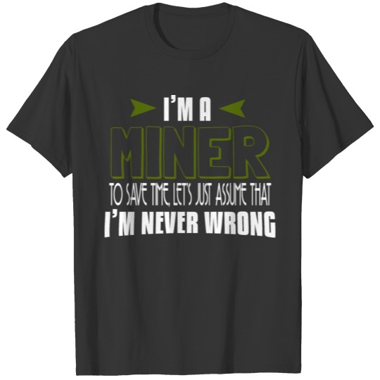 I'm a miner T-shirt
