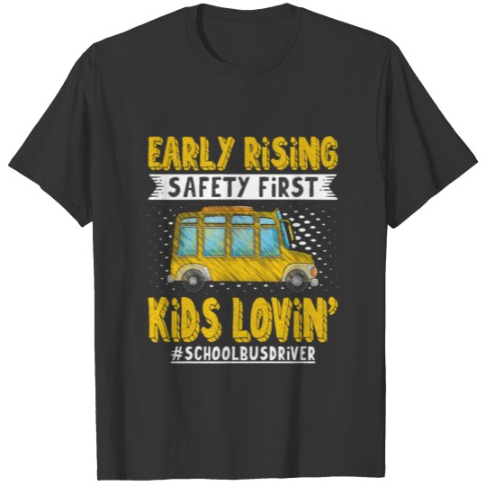 Early Rising Safety First Kid's Lovin - School Bus T Shirts