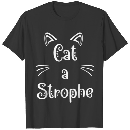 Cat-a-strophe T-shirt