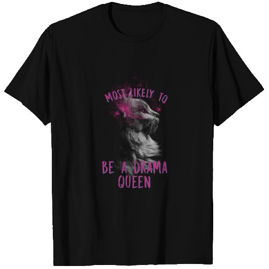 Be a Drama Queen T Shirts