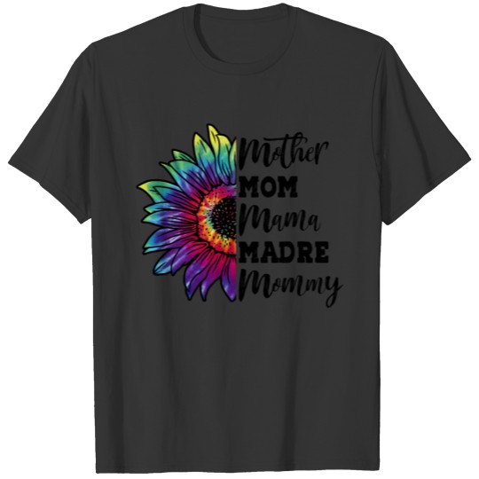 Mother Mom Mama Madre Mommy T-shirt