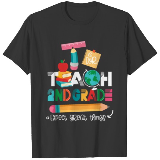 T is For Teach 2nd Grade Teacher T-shirt