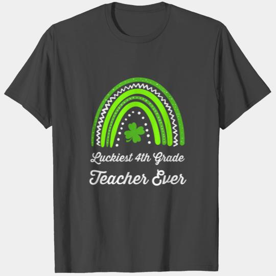 Luckiest 4th Grade Teacher Ever St. Patricks Day T Shirts