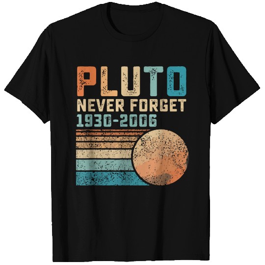 Pluto Never Forget T Shirts