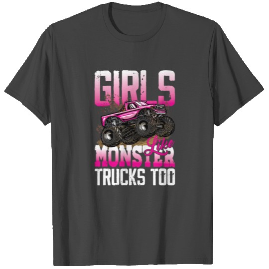 Girls Like Monster Trucks Too for Women T Shirts