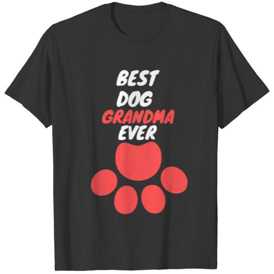 Best Dog Grandma Ever Puppy Dog Lover T Shirts