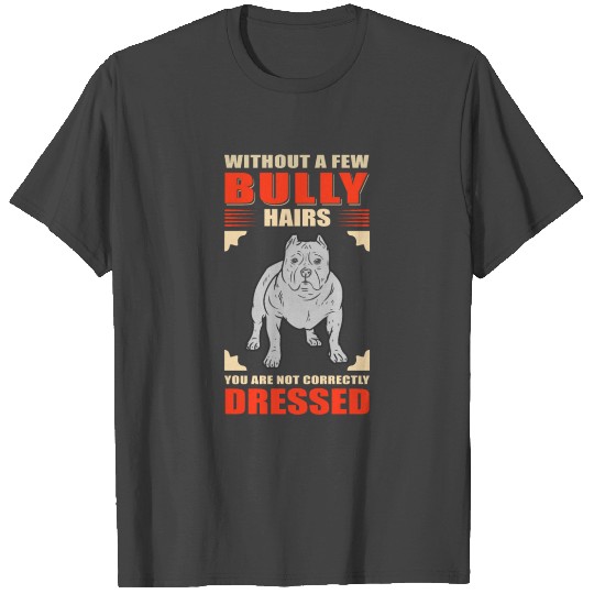 American Bully Dog Owner American Bullys T Shirts