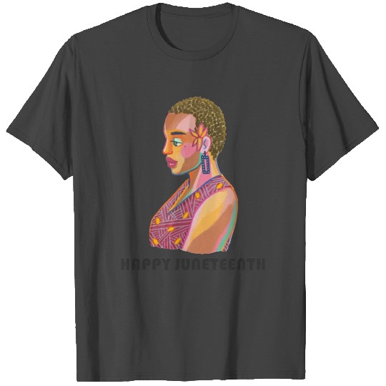 HAPPY JUNETEENTH T Shirts