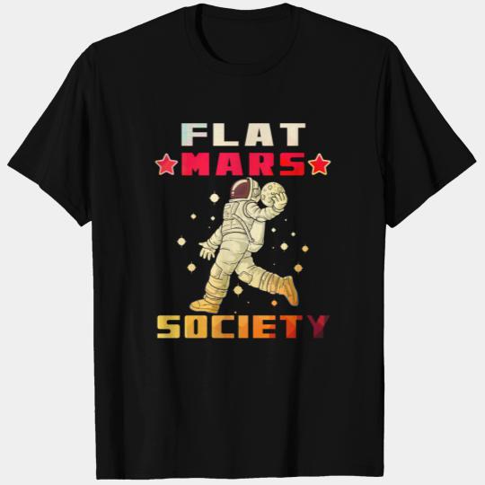 Flat Mars Society Flat Earth Gift humor T Shirts