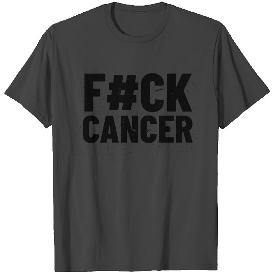 Fuck Cancer Cancer Beaten Cancer Survivor Chemothe T Shirts