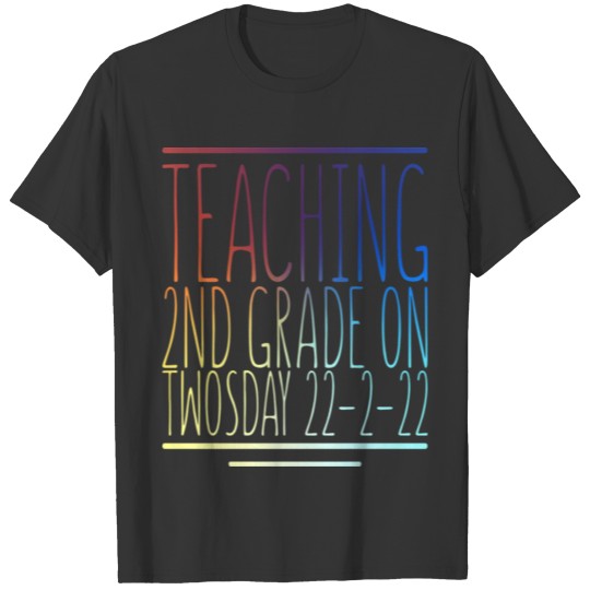 teaching 2nd grade on twosday 2 22 22 T-shirt