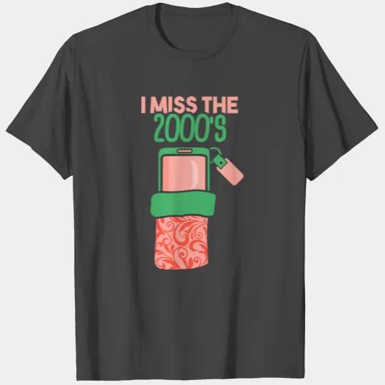 I miss the 2000s T Shirts