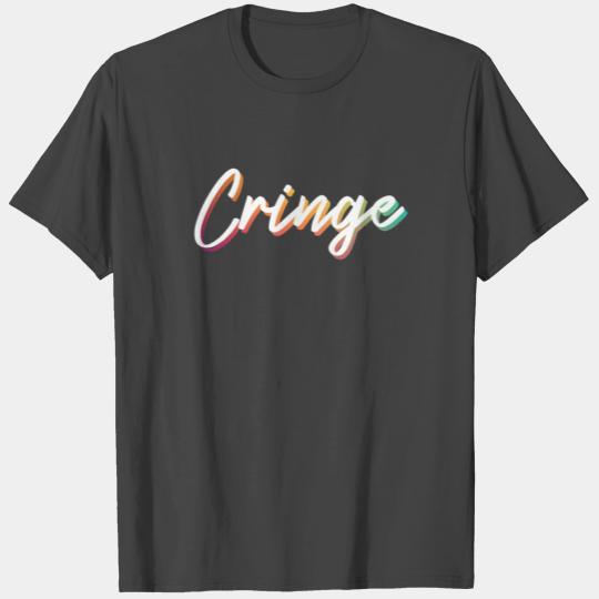 Retro Cringe Funny Cringe Meme Gift Vintage Cringe T Shirts