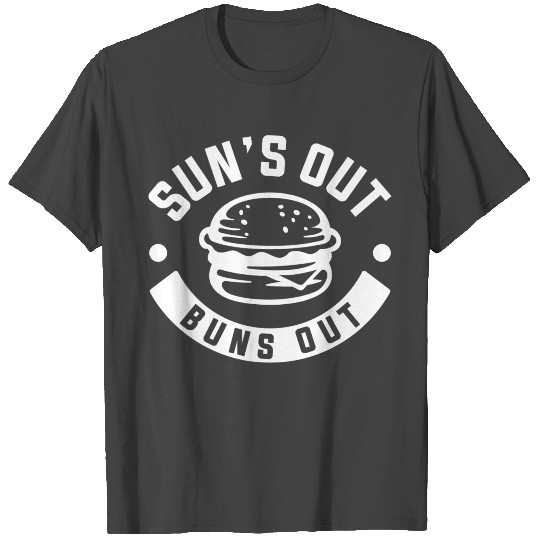 Sun’s Out Buns Out T Shirts