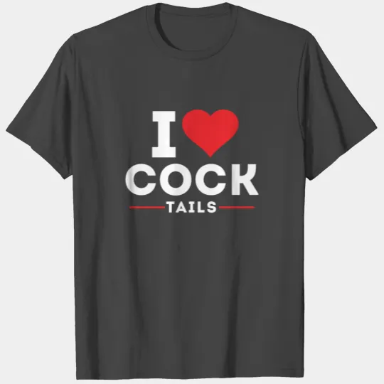 I Love Cocktails Bartender Tapster Bartending Bar T Shirts