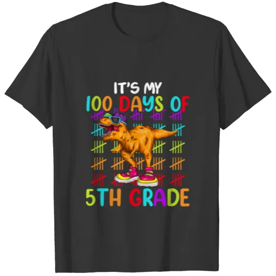 It's My 100 Days Of 5th Grade Dino Back To School T Shirts