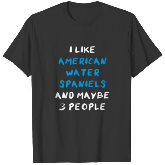 American Water Spaniel Funny T-shirt