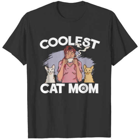 Coolest Cat Mom Kitty Kitten Lover Meow Feline Pet T-shirt