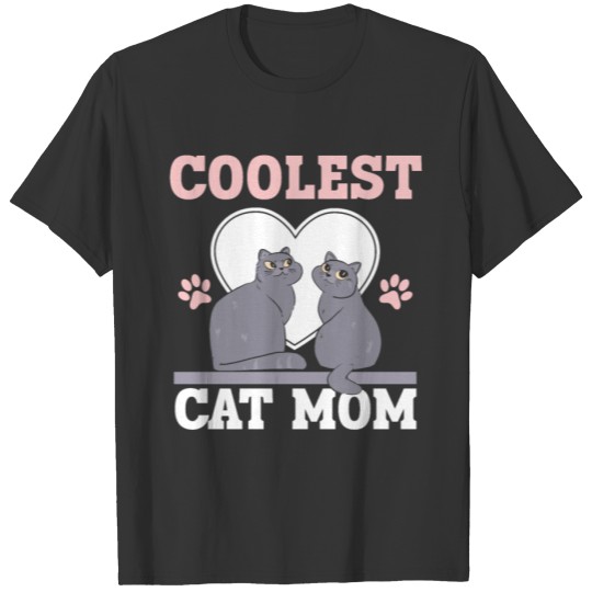Coolest Cat Mom Kitty Kitten Lover Meow Feline Pet T-shirt