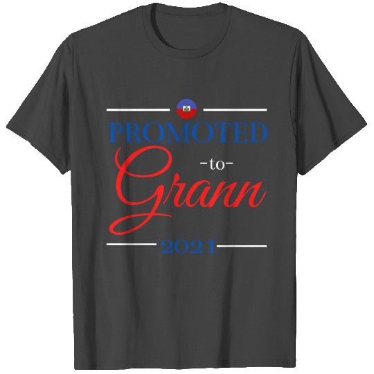 Haiti Grandma Promoted to Grann 2021 | Grandmother T Shirts