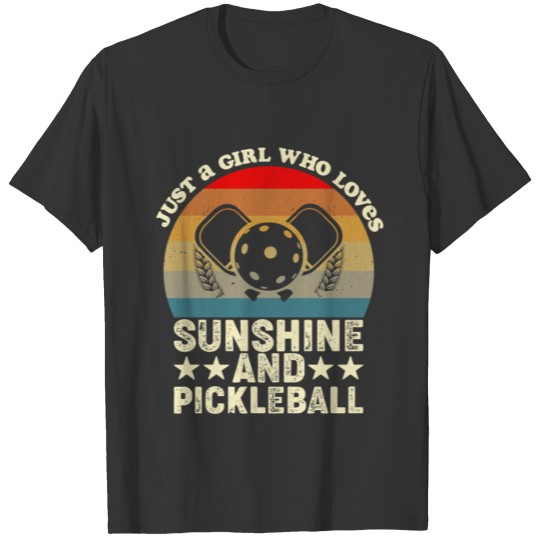 Just A Girl Who Loves Sunshine and Pickleball T-shirt