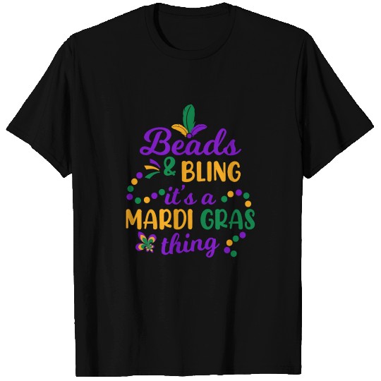 Beads & Bling It's a Mardi Gras Thing Festival T Shirts
